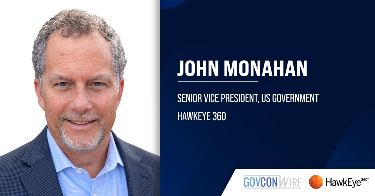 HawkEye 360 Names John Monahan SVP of US Government HawkEye 360 Names John Monahan SVP of US Government