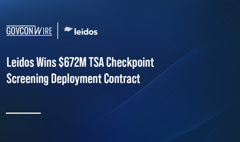 Leidos Wins $672M TSA Checkpoint Screening Deployment Contract