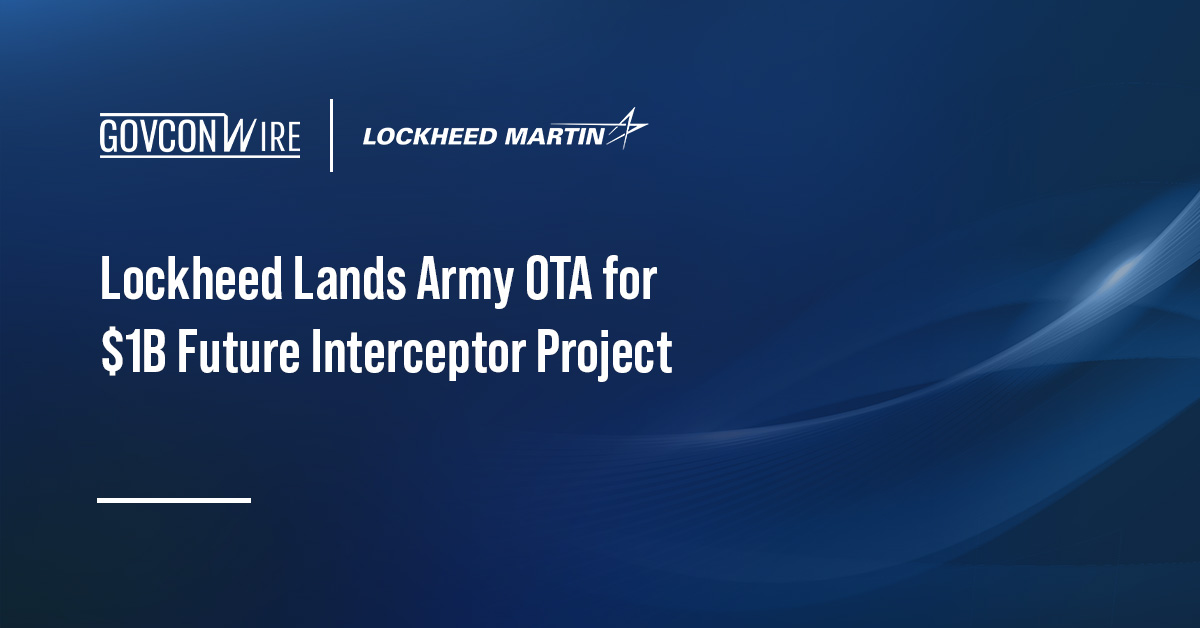 Lockheed Lands Army OTA for $1B Future Interceptor Project Home Page