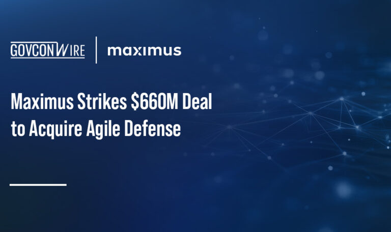 Maximus Strikes $660M Deal to Acquire Agile Defense Maximus Strikes $660M Deal to Acquire Agile Defense
