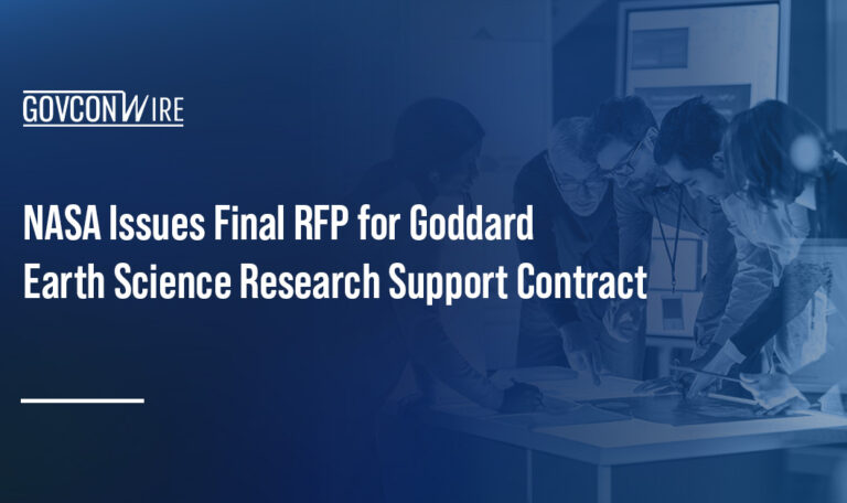 NASA Issues Final RFP for Goddard Earth Science Research Support Contract