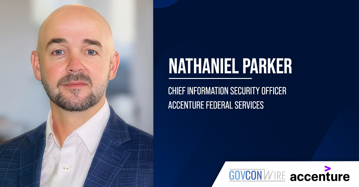 Nathaniel Parker Joins Accenture Federal Services as CISO Nathaniel Parker Joins Accenture Federal Services as CISO