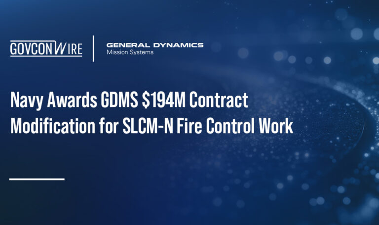Navy Awards GDMS $194M Contract Modification for SLCM-N Fire Control Work Navy Awards GDMS $194M Contract Modification for SLCM-N Fire Control Work