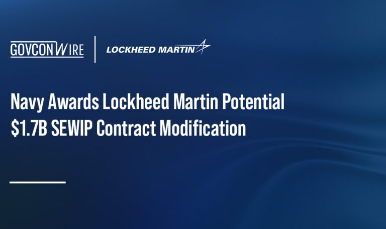 Navy Awards Lockheed Martin Potential $1.7B SEWIP Contract Modification