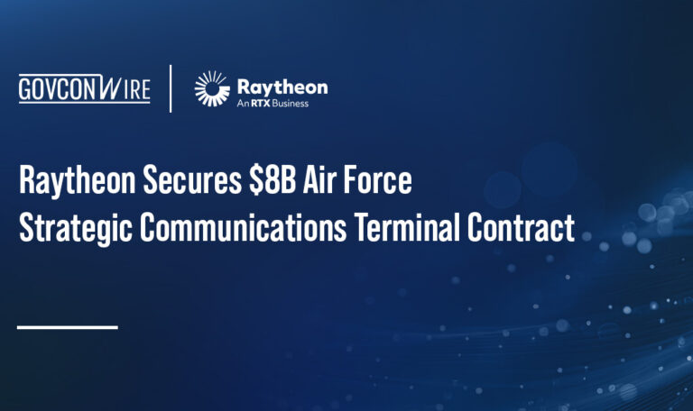 Raytheon Secures $8B Air Force Strategic Communications Terminal Contract